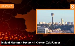 İstiklal Marşı’nın Bestecisi Osman Zeki Üngör’ün Vefatının Üzerinden 66 Yıl Geçti